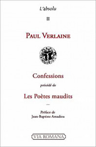 Confessions - précédé de Les poètes maudits - Paul Verlaine