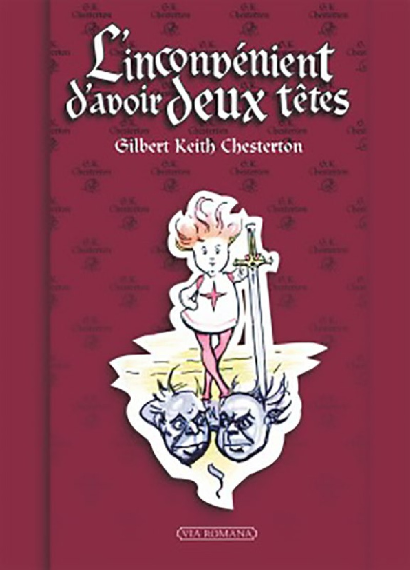 L'inconvénient d'avoir deux têtes - Gilbert Keith Chesterton