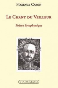 Le chant du veilleur - Maxence Caron