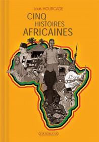 Cinq histoires africaines - Louis Hourcade