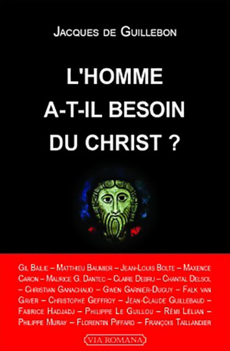 L'homme a-t-il besoin du Christ ? - Jacques de Guillebon
